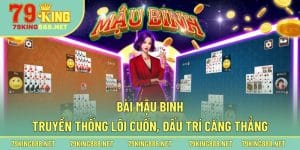 Giới thiệu sơ lược về game bài Mậu Binh trực tuyến