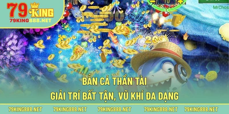 Một vài thông tin cần biết về sản phẩm bắn cá Thần Tài